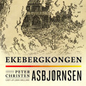 Ekebergkongen av Peter Christen Asbjørnsen (Nedlastbar lydbok)