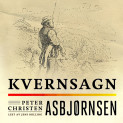 Kvernsagn av Peter Christen Asbjørnsen (Nedlastbar lydbok)