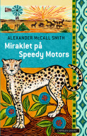 Miraklet på Speedy Motors av Alexander McCall Smith (Ebok)