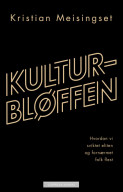 Kulturbløffen av Kristian Meisingset (Innbundet)