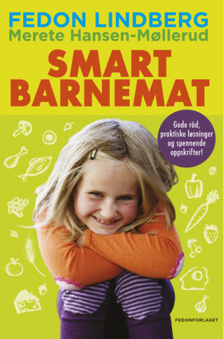 Smart barnemat av Fedon Alexander Lindberg og Merete Hansen-Møllerud (Innbundet)