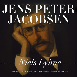 Niels Lyhne av Jens Peter Jacobsen (Nedlastbar lydbok)