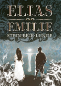Elias og Emilie av Stein Erik Lunde (Ebok)