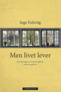 Men livet lever av Inge Eidsvåg (Ebok)