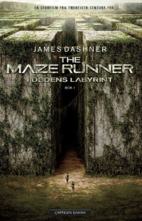 The maze runner. Bok 1. I dødens labyrint