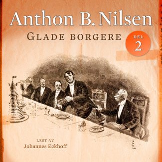 Glade borgere 2 av Anthon B. Nilsen (Nedlastbar lydbok)