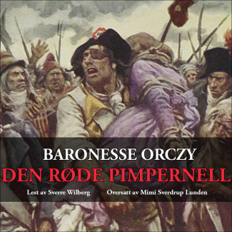 Den røde pimpernell av Emmuska Orczy (Nedlastbar lydbok)