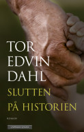 Slutten på historien av Tor Edvin Dahl (Ebok)