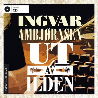 Ut av ilden av Ingvar Ambjørnsen (Lydbok-CD)