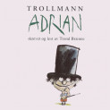 Trollmann Adrian av Trond Brænne (Nedlastbar lydbok)