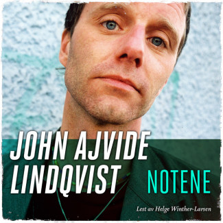 Notene av John Ajvide Lindqvist (Nedlastbar lydbok)