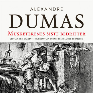 Musketerenes siste bedrifter av Alexandre Dumas d.e. (Nedlastbar lydbok)
