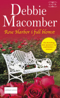 Rose Harbor i full blomst av Debbie Macomber (Ebok)