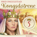 Kongsdøtrene - Margret av Frid Ingulstad (Nedlastbar lydbok)