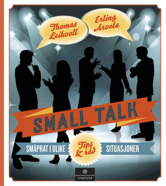 Small talk av Selveste Erling Arvola og Thomas Leikvoll (Heftet)