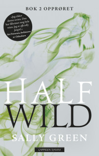 Half wild. Bok 2. Opprøret
