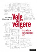 Valg og velgere. En studie av stortingsvalget 2013 av Bernt Aardal og Johannes Bergh (Fleksibind)