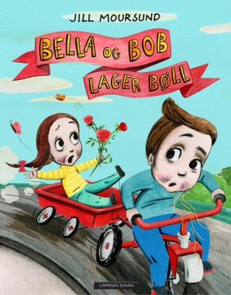 Bella og Bob lager bøll av Jill Moursund (Innbundet)