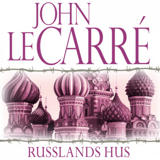 Russlands hus av John le Carré (Nedlastbar lydbok)