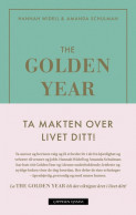 The Golden Year - ta makten over livet ditt av Amanda Schulman og Hannah Widell (Innbundet)
