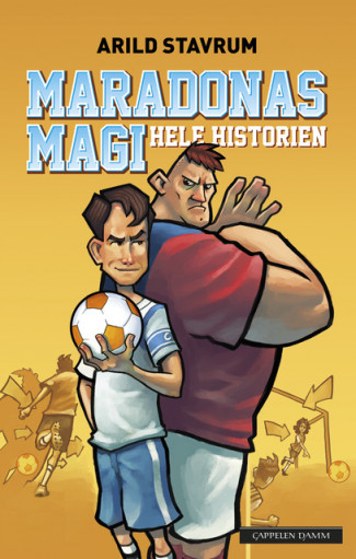 Maradonas magi - hele historien av Arild Stavrum (Ebok)