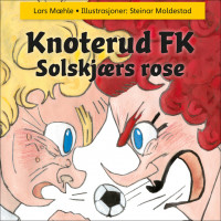 Knoterud FK - Solskjærs rose