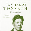 Et vennskap av Jan Jakob Tønseth (Nedlastbar lydbok)