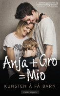 Anja + Gro = Mio av Anja Hammerseng-Edin (Heftet)
