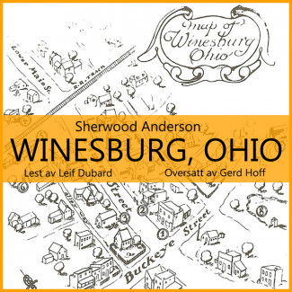 Winesburg, Ohio av Sherwood Andersson (Nedlastbar lydbok)
