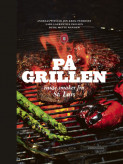 St Lars - På grillen av Lars Laurentius Paulsen, Jon Krog Pedersen og Andreas Viestad (Innbundet) St Lars - På grillen av Lars Laurentius Paulsen, Jon Krog Pedersen og Andreas Viestad (Innbundet)