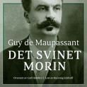 Det svinet Morin av Guy de Maupassant (Nedlastbar lydbok)