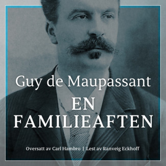 En familieaften av Guy de Maupassant (Nedlastbar lydbok)