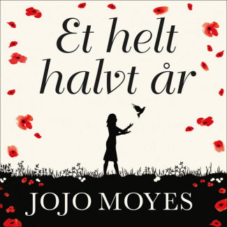 Et helt halvt år av Jojo Moyes (Nedlastbar lydbok)
