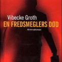 En fredsmeglers død av Vibecke Groth (Nedlastbar lydbok)