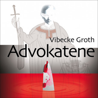 Advokatene av Vibecke Groth (Nedlastbar lydbok)