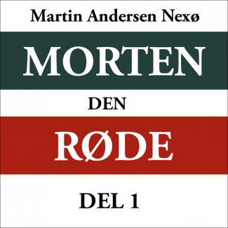 Morten den røde 1 av Martin Andersen Nexø (Nedlastbar lydbok)