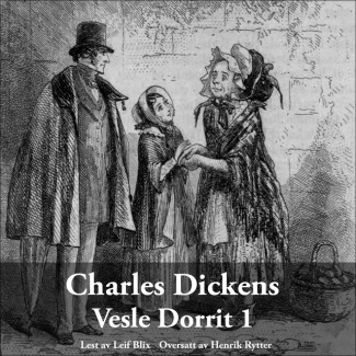 Vesle Dorrit 1 av Charles Dickens (Nedlastbar lydbok)