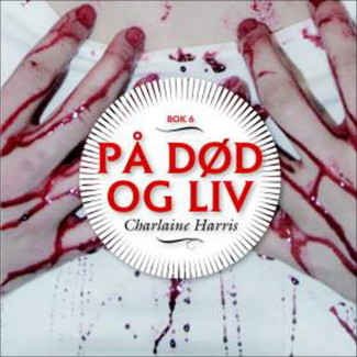 På død og liv av Charlaine Harris (Nedlastbar lydbok)