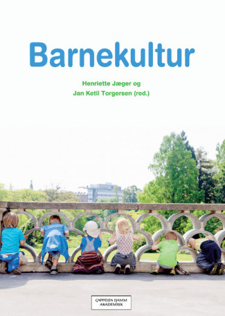 Barnekultur av Henriette Jæger og Jan Ketil Torgersen (Heftet)