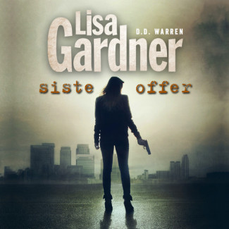 Siste offer av Lisa Gardner (Nedlastbar lydbok)