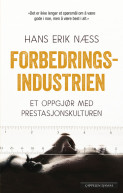Forbedringsindustrien av Hans Erik Næss (Innbundet)