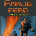Farlig ferd av Tore Aurstad (Nedlastbar lydbok)