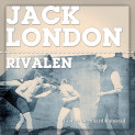 Rivalen av Jack London (Nedlastbar lydbok)