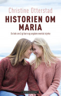 Historien om Maria av Christine Otterstad (Ebok)