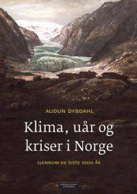 Klima, uår og kriser i Norge gjennom de siste 1000 år