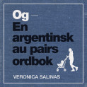 Og - En argentinsk au pairs ordbok av Veronica Salinas (Nedlastbar lydbok)