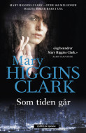 Som tiden går av Mary Higgins Clark (Innbundet)