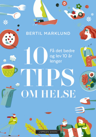 10 tips om helse av Bertil Marklund (Ebok)