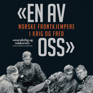 En av oss - Norske frontkjempere i krig og fred av Vegard Sæther (Nedlastbar lydbok)