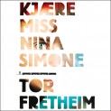 Kjære Miss Nina Simone av Tor Fretheim (Nedlastbar lydbok)